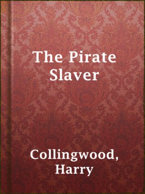 cover image of The Pirate Slaver